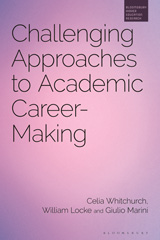 E-book, Challenging Approaches to Academic Career-Making, Bloomsbury Publishing