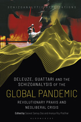 eBook, Deleuze, Guattari and the Schizoanalysis of the Global Pandemic, Bloomsbury Publishing