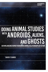 E-book, Doing Animal Studies with Androids, Aliens, and Ghosts, Rando, David P., Bloomsbury Publishing