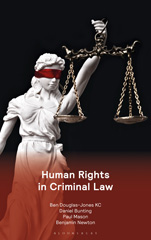 E-book, Human Rights in Criminal Law., Douglas-Jones KC, Ben., Bloomsbury Publishing