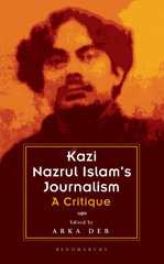 E-book, Kazi Nazrul Islam's Journalism, Deb, Arka, Bloomsbury Publishing