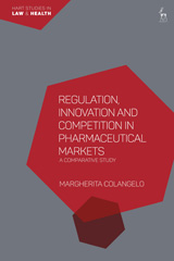 eBook, Regulation, Innovation and Competition in Pharmaceutical Markets, Colangelo, Margherita, Bloomsbury Publishing