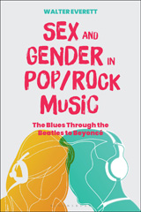 eBook, Sex and Gender in Pop/Rock Music, Everett, Walter, Bloomsbury Publishing