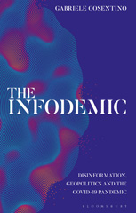 E-book, The Infodemic, Cosentino, Gabriele, Bloomsbury Publishing