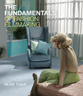 E-book, The Fundamentals of Fashion Filmmaking, Bloomsbury Publishing