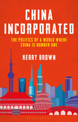 E-book, China Incorporated, Brown, Kerry, Bloomsbury Publishing
