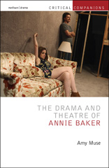 E-book, The Drama and Theatre of Annie Baker, Muse, Amy., Bloomsbury Publishing