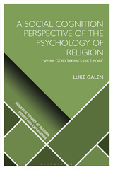 eBook, A Social Cognition Perspective of the Psychology of Religion, Bloomsbury Publishing
