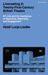 eBook, Livecasting in Twenty-First-Century British Theatre, Liedke, Heidi Lucja, Bloomsbury Publishing