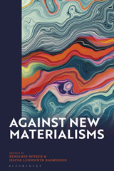 E-book, Against New Materialisms, Bloomsbury Publishing
