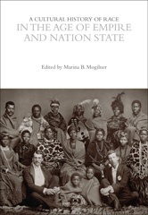 E-book, A Cultural History of Race in the Age of Empire and Nation State, Bloomsbury Publishing
