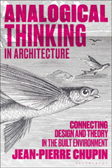 eBook, Analogical Thinking in Architecture, Chupin, Jean-Pierre, Bloomsbury Publishing