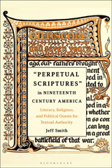 eBook, Perpetual Scriptures in Nineteenth-Century America, Smith, Jeff, Bloomsbury Publishing