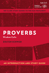 eBook, Proverbs : An Introduction and Study Guide, Schwáb, Zoltán, Bloomsbury Publishing
