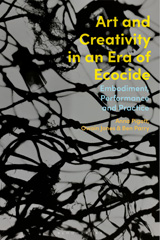 eBook, Art and Creativity in an Era of Ecocide, Bloomsbury Publishing