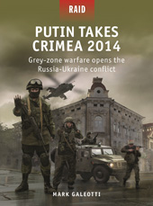eBook, Putin Takes Crimea 2014, Galeotti, Mark, Bloomsbury Publishing