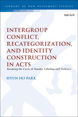 eBook, Intergroup Conflict, Recategorization, and Identity Construction in Acts, Bloomsbury Publishing