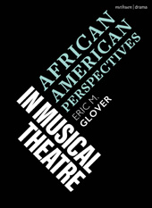 eBook, African American Perspectives in Musical Theatre, Glover, Eric M., Bloomsbury Publishing