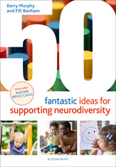 E-book, 50 Fantastic Ideas for Supporting Neurodiversity, Bloomsbury Publishing
