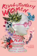 E-book, Revolutionary Women : A Lauren Gunderson Play Collection, Bloomsbury Publishing