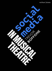 E-book, Social Media in Musical Theatre, Boffone, Trevor, Bloomsbury Publishing