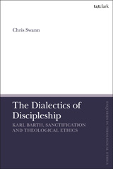 eBook, The Dialectics of Discipleship, Swann, Chris, Bloomsbury Publishing