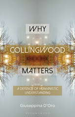 eBook, Why Collingwood Matters, D'Oro, Giuseppina, Bloomsbury Publishing