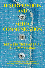 eBook, Luxury Fashion and Media Communication, Bloomsbury Publishing