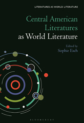 E-book, Central American Literatures as World Literature, Bloomsbury Publishing