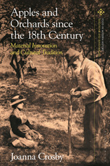 E-book, Apples and Orchards since the Eighteenth Century, Crosby, Joanna, Bloomsbury Publishing