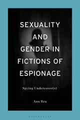 E-book, Sexuality and Gender in Fictions of Espionage, Bloomsbury Publishing