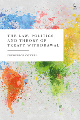 E-book, The Law, Politics and Theory of Treaty Withdrawal, Bloomsbury Publishing