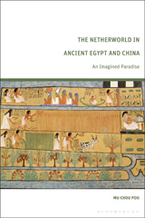 eBook, The Netherworld in Ancient Egypt and China, Bloomsbury Publishing