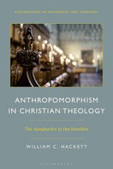 eBook, Anthropomorphism in Christian Theology : The Apophatics of the Sensible, Bloomsbury Publishing