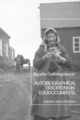 eBook, Autobiographical Traditions in Egodocuments : Icelandic Literacy Practices, Magnússon, Sigurður Gylfi, Bloomsbury Publishing