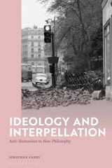 E-book, Ideology and Interpellation : Anti-Humanism to Non-Philosophy, Fardy, Jonathan, Bloomsbury Publishing