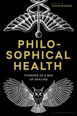 E-book, Philosophical Health : Thinking as a Way of Healing, Bloomsbury Publishing