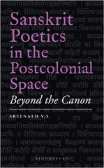 E-book, Sanskrit Poetics in the Postcolonial Space : Beyond the Canon, V.S., Sreenath, Bloomsbury Publishing