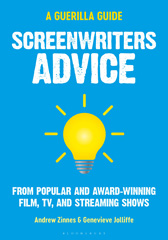 E-book, Screenwriters Advice : From Popular and Award Winning Film, TV, and Streaming Shows, Zinnes, Andrew, Bloomsbury Publishing