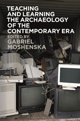 eBook, Teaching and Learning the Archaeology of the Contemporary Era, Bloomsbury Publishing