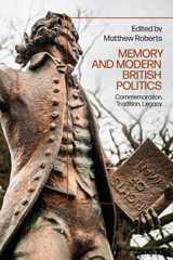 eBook, Memory and Modern British Politics : Commemoration, Tradition, Legacy, Bloomsbury Publishing