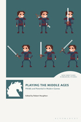 E-book, Playing the Middle Ages : Pitfalls and Potential in Modern Games, Bloomsbury Publishing