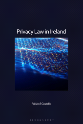 E-book, Privacy Law in Ireland, Costello, Róisín Á., Bloomsbury Publishing
