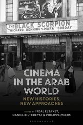 E-book, Cinema in the Arab World : New Histories, New Approaches, Bloomsbury Publishing