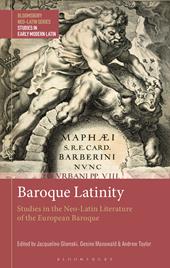 E-book, Baroque Latinity : Studies in the Neo-Latin Literature of the European Baroque, Bloomsbury Publishing