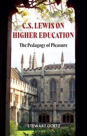 eBook, C.S. Lewis on Higher Education : The Pedagogy of Pleasure, Bloomsbury Publishing
