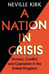 eBook, A Nation in Crisis : Division, Conflict and Capitalism in the United Kingdom, Bloomsbury Publishing
