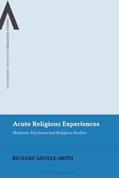 E-book, Acute Religious Experiences : Madness, Psychosis and Religious Studies, Bloomsbury Publishing
