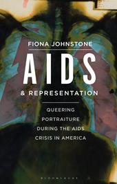 eBook, AIDS and Representation : Queering Portraiture during the AIDS Crisis in America, Bloomsbury Publishing