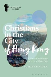 E-book, Christians in the City of Hong Kong : Chinese Christianity in Asia's World City, Bloomsbury Publishing
